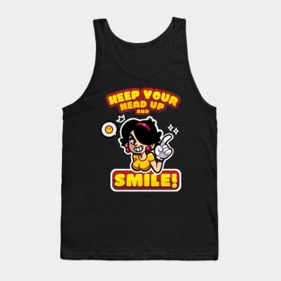 Keep Your Head Up And Smile! Tank Top